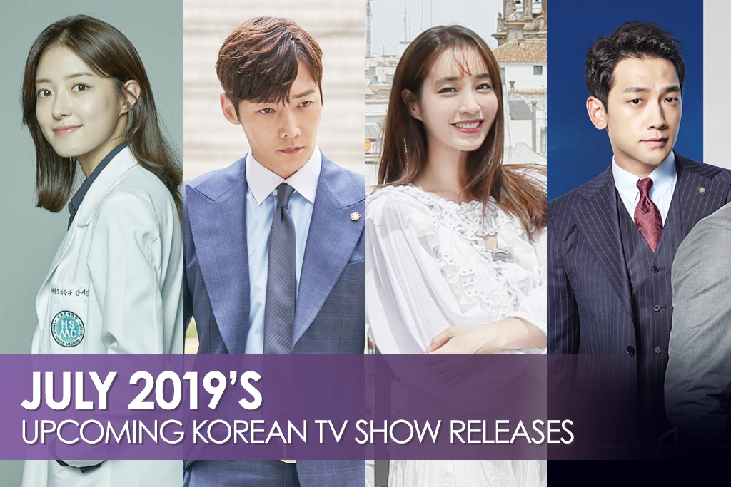 July 2019s Upcoming Korean TV Show Releases